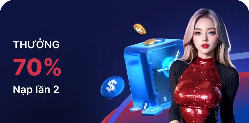 Thưởng 70% nạp lần 2